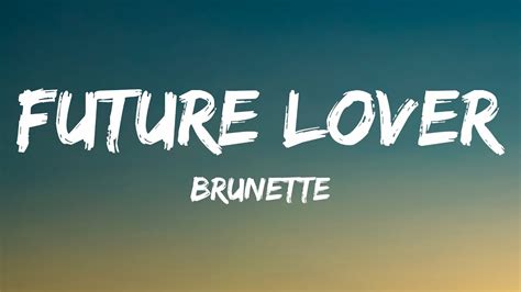 brunette future lover lyrics
